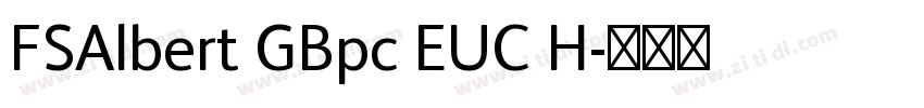 FSAlbert GBpc EUC H字体转换